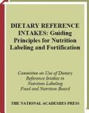 Cover of: Dietary reference intakes by Institute of Medicine (U.S.). Committee on Use of Dietary Reference Intakes in Nutrition Labeling.