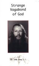 Cover of: Strange Vagabond of God: The Story of John Bradburne