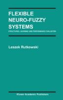 Cover of: Flexible neuro-fuzzy systems by Leszek Rutkowski, Leszek Rutkowski