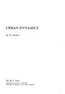 Urban dynamics by Jay W. Forrester