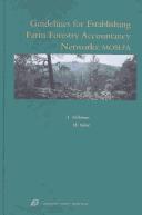 Cover of: Guidelines for establishing farm forestry accountancy networks: MOSEFA (Monitoring the socio-economic situation of European farm forestry) : European Commission concerted action FAIR CT96 1414
