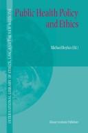 Cover of: Public health policy and ethics