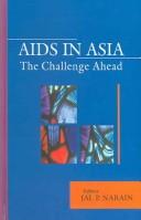 Cover of: AIDS in Asia: The Challenge Ahead