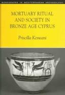 Cover of: Mortuary ritual and society in Bronze Age Cyprus