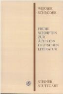 Cover of: Frühe Schriften zur ältesten deutschen Literatur
