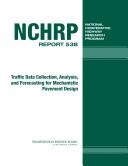 Cover of: Traffic data collection, analysis, and forecasting for mechanistic pavement design