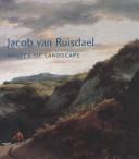 Cover of: Jacob van Ruisdael: master of landscape