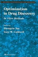Optimization in drug discovery by Gary W. Caldwell