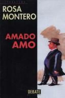 Cover of: Amado amo by Rosa Montero, Rosa Montero