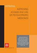 Cover of: Improving access and use of psychotropic medicines by World Health Organization (WHO)