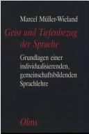 Cover of: Geist und Tiefenbezug der Sprache by Marcel Müller-Wieland
