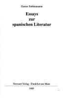 Cover of: Essays zur spanischen Literatur by Gustav Siebenmann