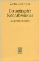 Cover of: Der Auftrag der Nationalökonomie by Walter Adolf Jöhr