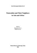 Cover of: Pastoralists and their neighbors in Asia and Africa