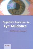 Cover of: COGNITIVE PROCESSES IN EYE GUIDANCE; ED. BY GEOFFREY UNDERWOOD. by Geoffrey Underwood