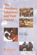 The veterinary laboratory and field manual by S. C. Cork, Susan C. Cork, Roy W. Halliwell