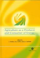 Cover of: Agriculture as a producer and consumer of energy by edited by Joe L. Outlaw, Keith J. Collins, James A. Duffield.