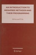 Cover of: An introduction to meshfree methods and their programming