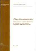 Cover of: "Modernità e postmodernità": l'interpretazione cristiana dell'esistenza al tramonto dei tempi moderni nel pensiero di Romano Guardini