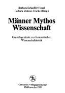 Cover of: Männer, Mythos, Wissenschaft by Barbara Schaeffer-Hegel, Maria-Barbara Watson-Franke