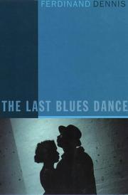 Cover of: The Last Blues Dance by Ferdinand Dennis