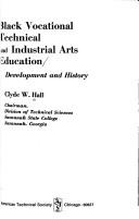 Cover of: Black vocational, technical, and industrial arts education; development and history