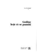 Cover of: Godine koje će se pamtiti by Ivo Perić