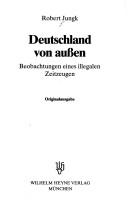 Cover of: Deutschland von aussen: Beobachtungen eines illegalen Zeitzeugen.