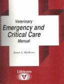 Cover of: Veterinary emergency and critical care manual