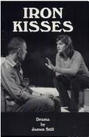 Cover of: Iron kisses by James Still