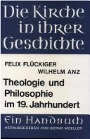 Die protestantische Theologie des 19. Jahrhunderts by Felix Flückiger