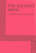 Cover of: The radiant abyss by Angus MacLachlan