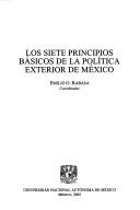 Cover of: Los siete principios básicos de la política exterior de México by Emilio O. Rabasa, coordinador.