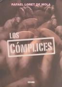 Cover of: Los cómplices by Rafael Loret de Mola