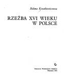 Cover of: Rzeźba XVI wieku w Polsce by Helena Kozakiewiczowa