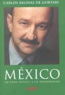 Cover of: México by Carlos Salinas de Gortari, Carlos Salinas De Gortari, Carlos Salinas De Gortari, Carlos Salinas de Gortari