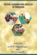 Cover of: Social change and health in Tanzania