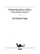 Cover of: Fronteras democráticas en México: retos, peculiaridades y comparaciones