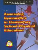 Cover of: Assessing gymnastics in elementary school physical education | Steve Stork