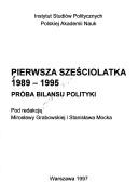 Cover of: Pierwsza sześciolatka, 1989-1995: próba bilansu polityki