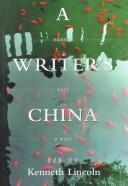 Cover of: A Writer's China by Kenneth Lincoln