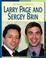 Cover of: Larry Page and Sergey Brin