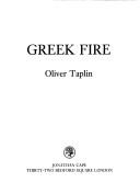 Cover of: Greek fire by Oliver Taplin
