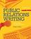 Cover of: Public relations writing