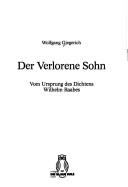 Cover of: verlorene Sohn: vom Ursprung des Dichtens Wilhelm Raabes