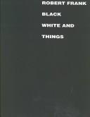 Cover of: Black white and things