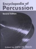Cover of: Encyclopedia of percussion by edited by John H. Beck