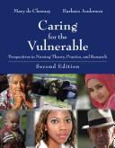 Cover of: Caring For The Vulnerable: Perspectives in Nursing Theory, Practice, and Research