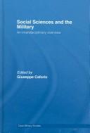 Cover of: Social sciences and the military: an interdisciplinary overview