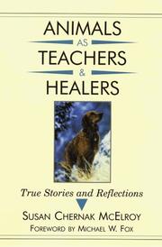 Cover of: Animals as teachers & healers by Susan Chernak McElroy